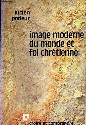 Image moderne du monde et foi chrétienne
