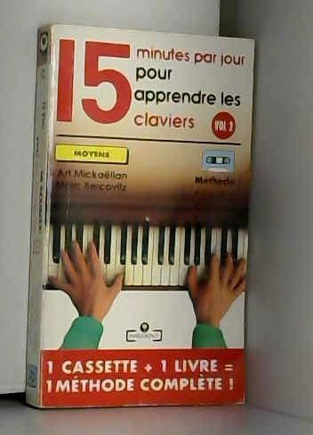 15 minutes par jour pour apprendre les claviers. Vol. 2