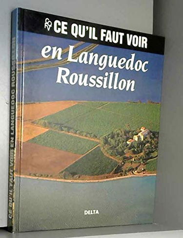 Ce qu'il faut voir en Languedoc-Roussillon