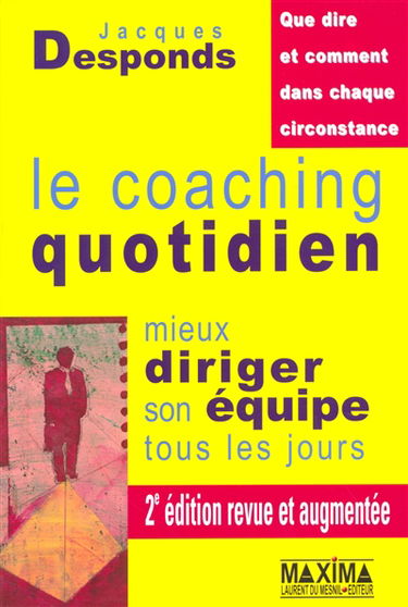 Le coaching quotidien : mieux diriger son équipe tous les jours