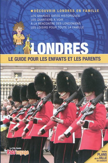 Londres : le guide pour les enfants et les parents