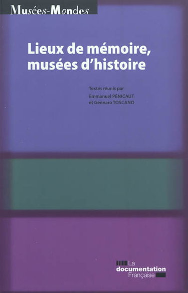 Couverture de Lieux de mémoire, musées d'histoire