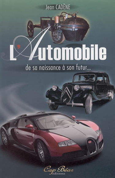L'automobile : de sa naissance à son futur