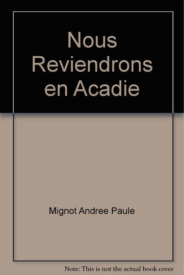 Nous reviendrons en Acadie !