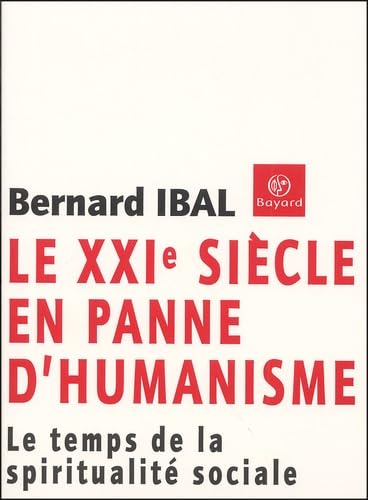 Le XXIe siècle en panne d'humanisme : le temps de la spiritualité sociale