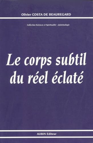 Le corps subtil du réel éclaté