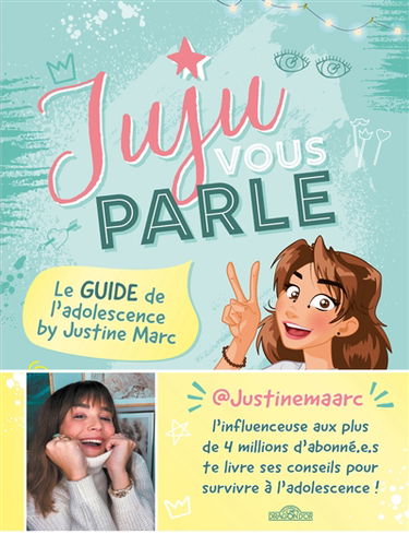 Juju vous parle : le guide de l'adolescence