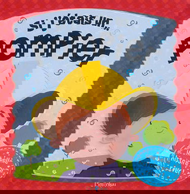 Si j'étais un... pompier