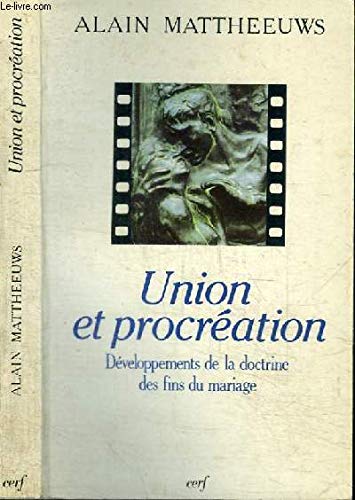 Union et procréation : développements de la doctrine des fins du mariage