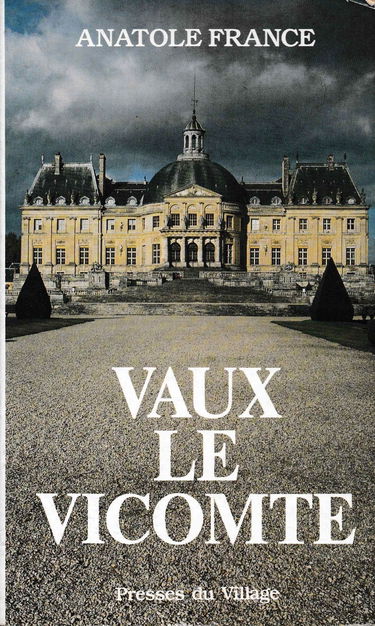Le Château de Vaux-le-Vicomte. Etude historique