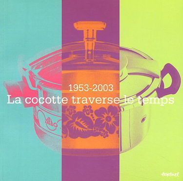 1953-2003, la cocotte traverse le temps