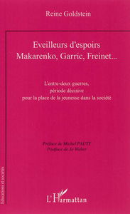 Eveilleurs d'espoirs : Makarenko, Garric, Freinet... : l'entre-deux-guerres, période décisive pour la place de la jeunesse dans la société