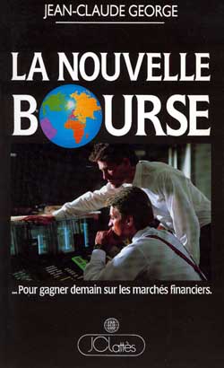 La nouvelle Bourse : nouvelles règles du jeu des marchés financiers