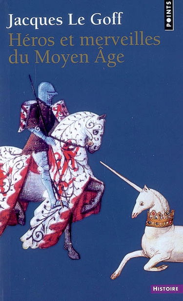 Héros et merveilles du Moyen Age
