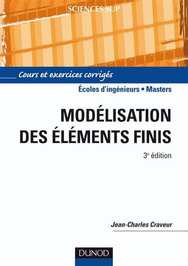 Couverture de Modélisation des éléments finis : cours et exercices corrigés