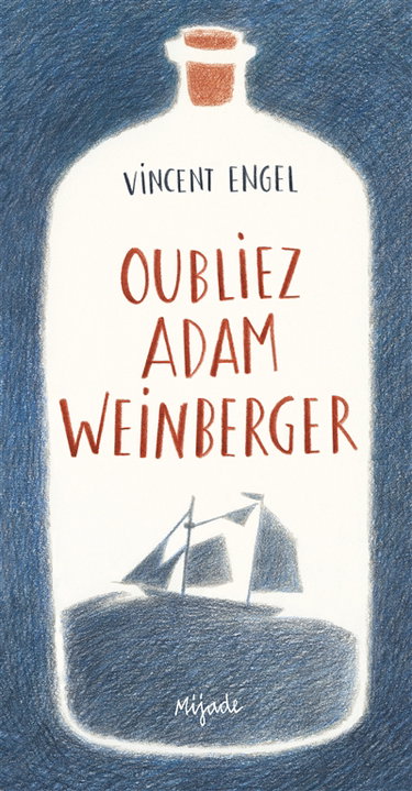 Couverture de Oubliez Adam Weinberger par Vincent Engel