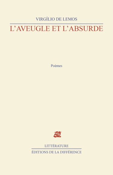L'aveugle et l'absurde: Poèmes