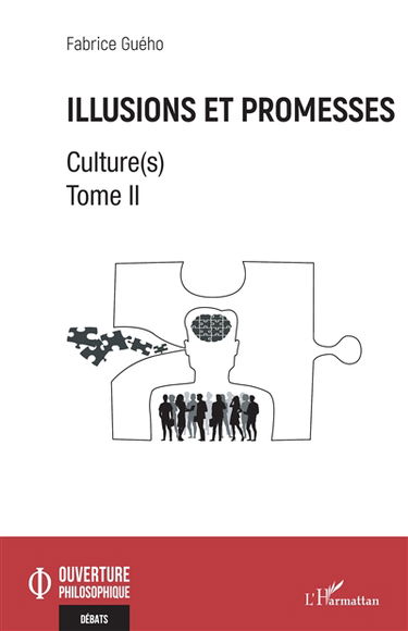 Culture(s). Vol. 2. Illusions et promesses