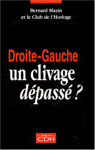 Droite-gauche, un clivage dépassé ?