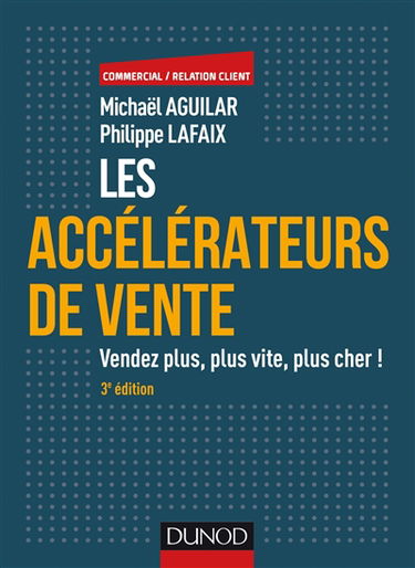 Les accélérateurs de vente : vendez plus, plus vite, plus cher !