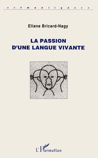 La passion d'une langue vivante