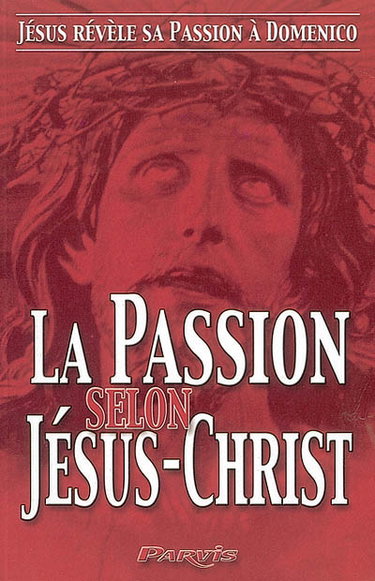 Couverture de La Passion selon Jésus-Christ : Jésus révèle sa Passion à Domenico