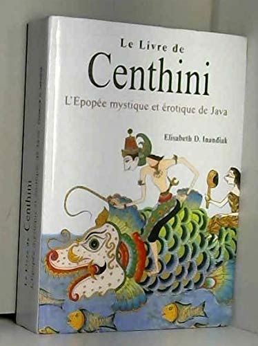 Centhini : L'épopée mystique et érotique de Java