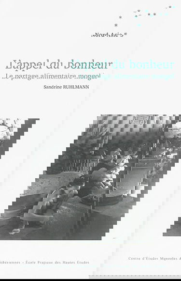 L'appel du bonheur : le partage alimentaire mongol