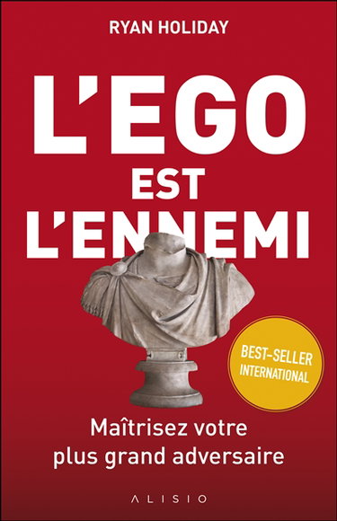 Couverture de L'ego est l'ennemi : maîtrisez votre plus grand adversaire