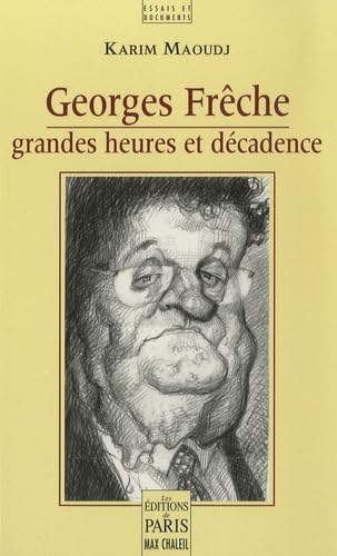 Georges Frêche : grandes heures et décadence