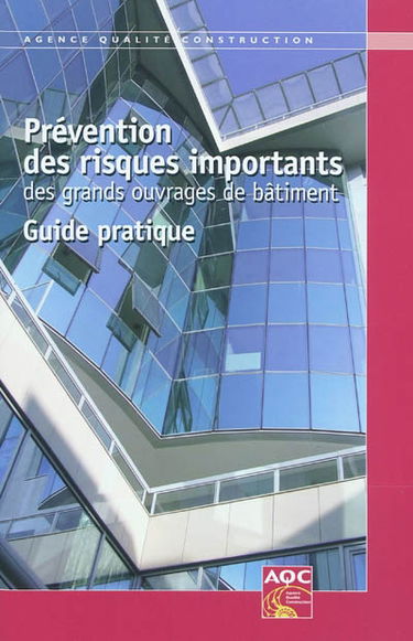 Prévention des risques importants des grands ouvrages de batiment