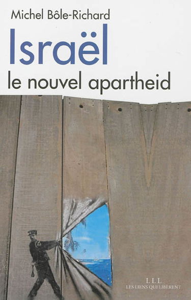 Israël : le nouvel apartheid