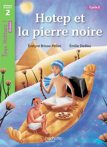 Hotep et la pierre noire, cycle 2 : niveau de lecture 2