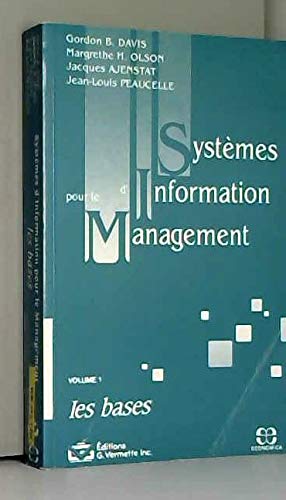 Systèmes d'information pour le management. Vol. 1. Les bases