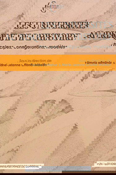 Les universités au risque de l'histoire : principes, configurations, modèles