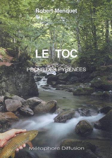 Le toc : pêche des Pyrénées