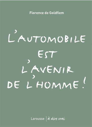 L'automobile est l'avenir de l'homme !