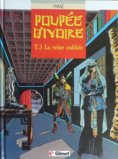 Poupée d'ivoire, tome 3 : La reine oubliée