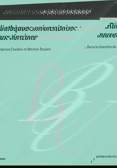 Bibliothèques universitaires : nouveaux horizons