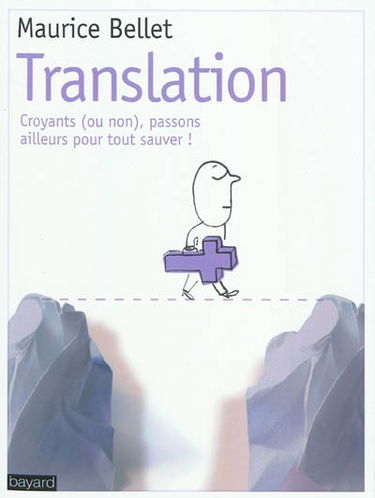 Translation : croyants (ou non), passons ailleurs pour tout sauver !