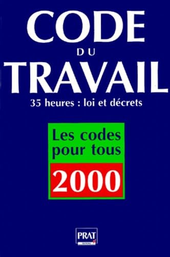 Code du travail: Edition 2000