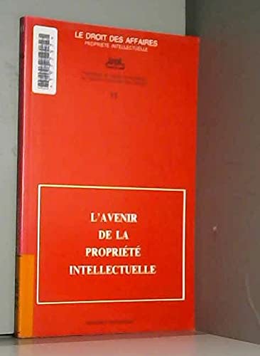 Avenir de la Propriété Intellectuelle (ancienne édition)