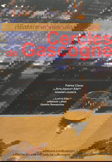 Histoire et vies des cercles de Gascogne