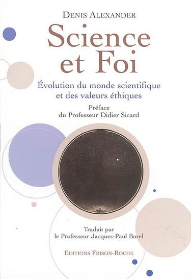 Science et foi : évolution du monde scientifique et des valeurs éthiques