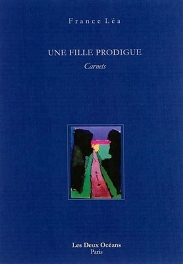 Une fille prodigue : carnets