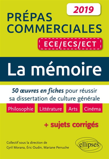 Couverture de La mémoire : 50 oeuvres en fiches pour réussir sa dissertation de culture générale + sujets corrigés : prépas commerciales ECE, ECS, ECT 2019