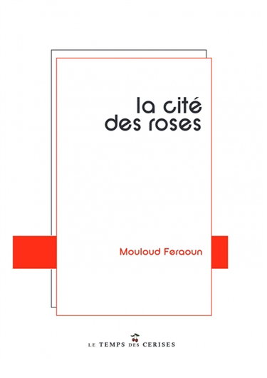 Couverture de La cité des roses par Mouloud Feraoun