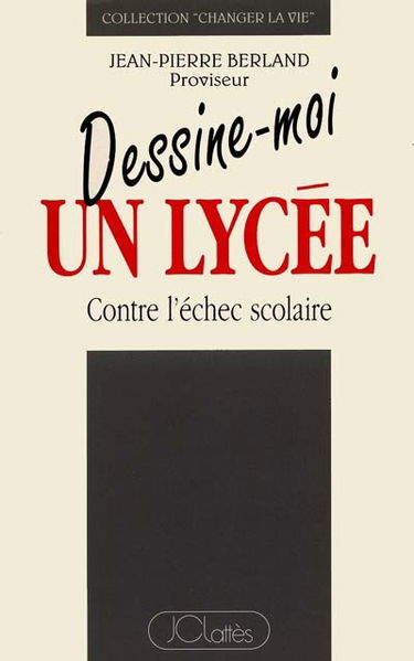 Dessine-moi un lycée : contre l'échec scolaire