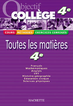 Toutes les matières 4e : français, mathématiques, anglais, SVT, histoire géographie, éducation civique, sciences physiques
