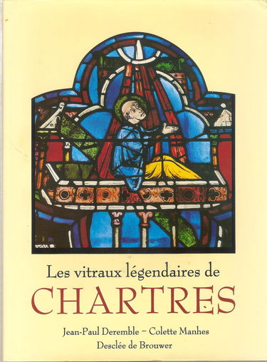 Les Vitraux légendaires de Chartres : des récits et des images